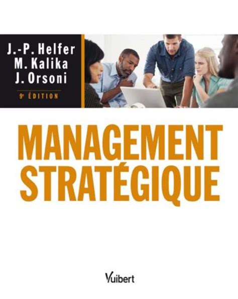 Stratégie - Le manuel du management stratégique